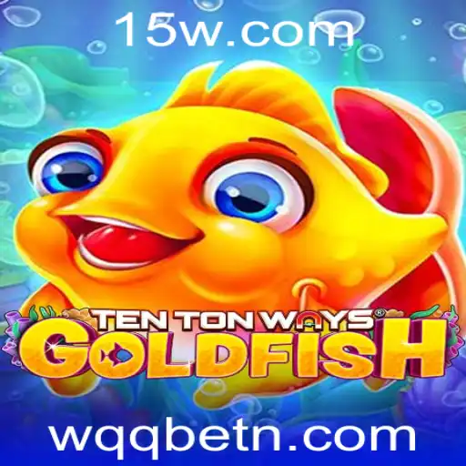 Descubra o Fascinante Jogo TenTonWaysGoldfish e sua Interação com WQQbet